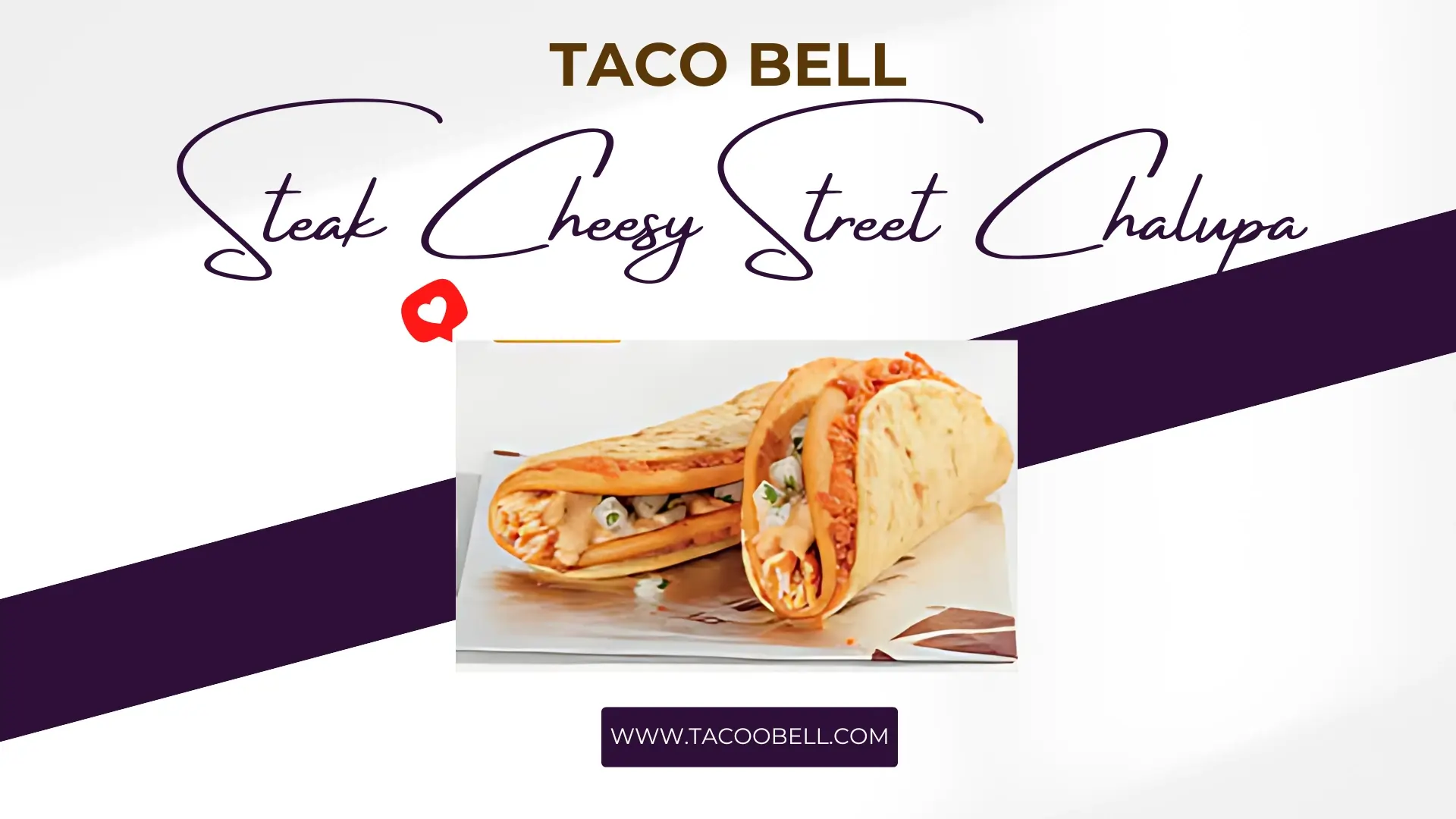 Taco Bell Steak Cheesy Street Chalupa