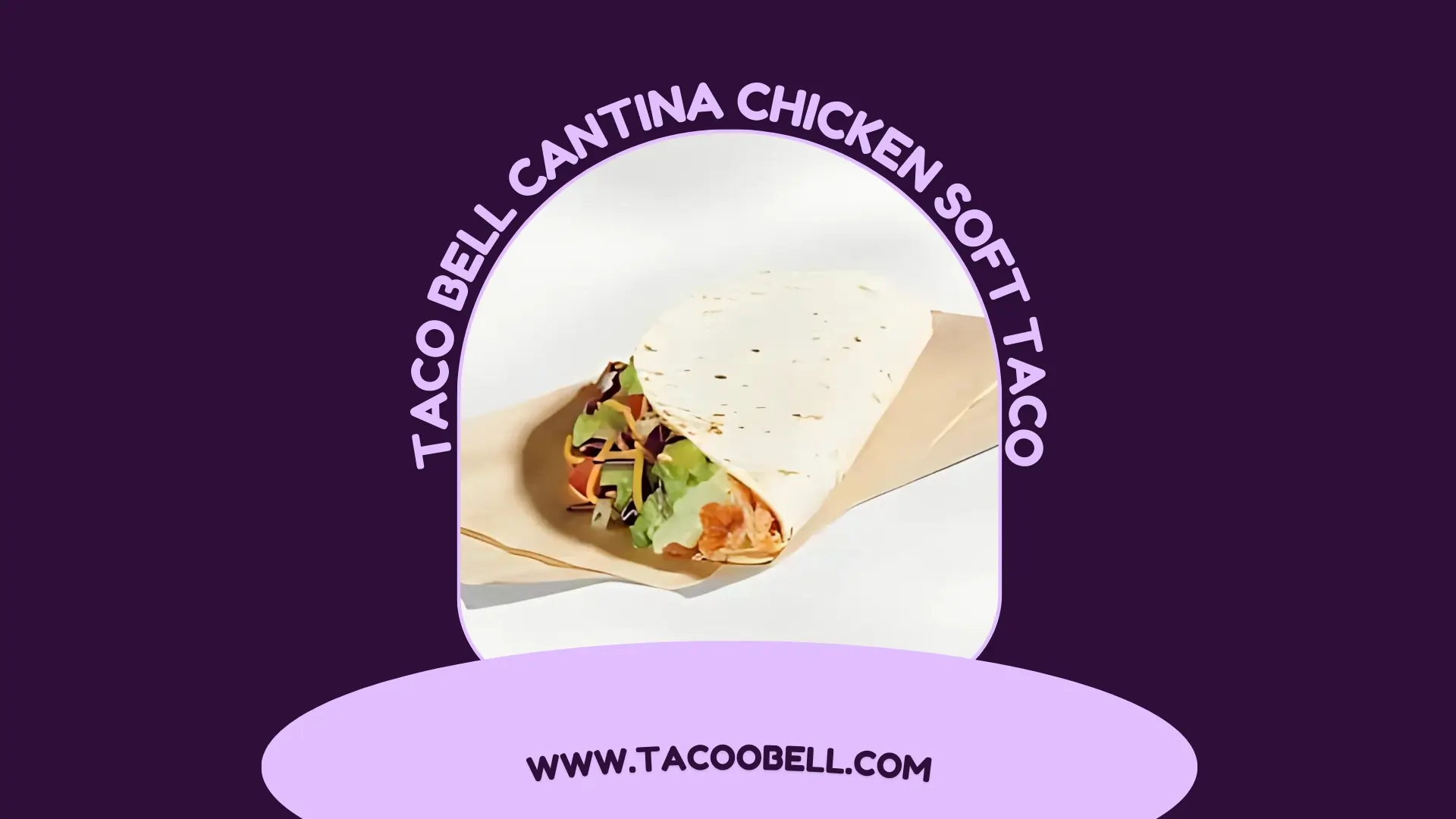 Taco Bell Cantina Chicken Soft Taco