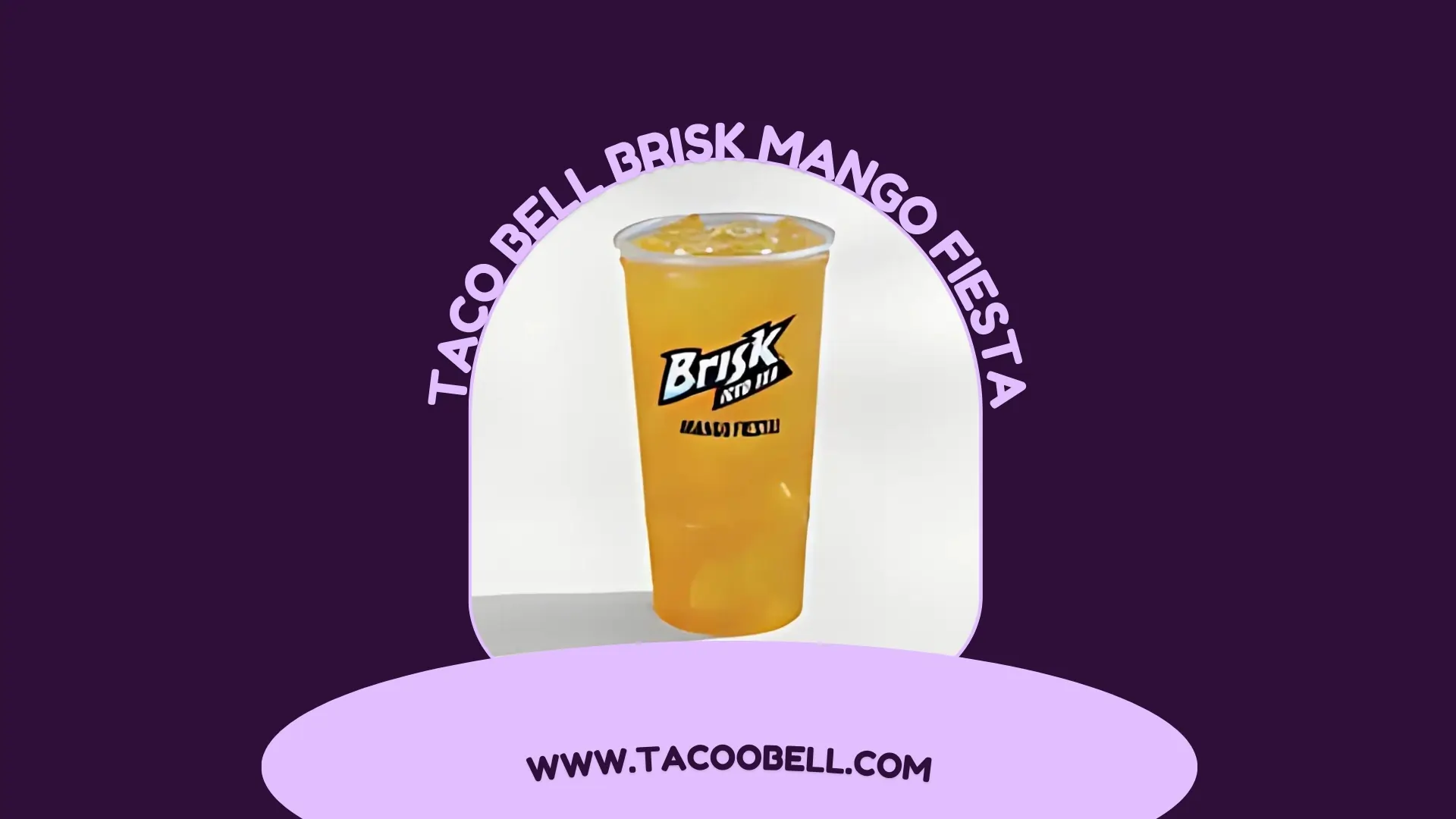 Taco Bell Brisk Mango Fiesta