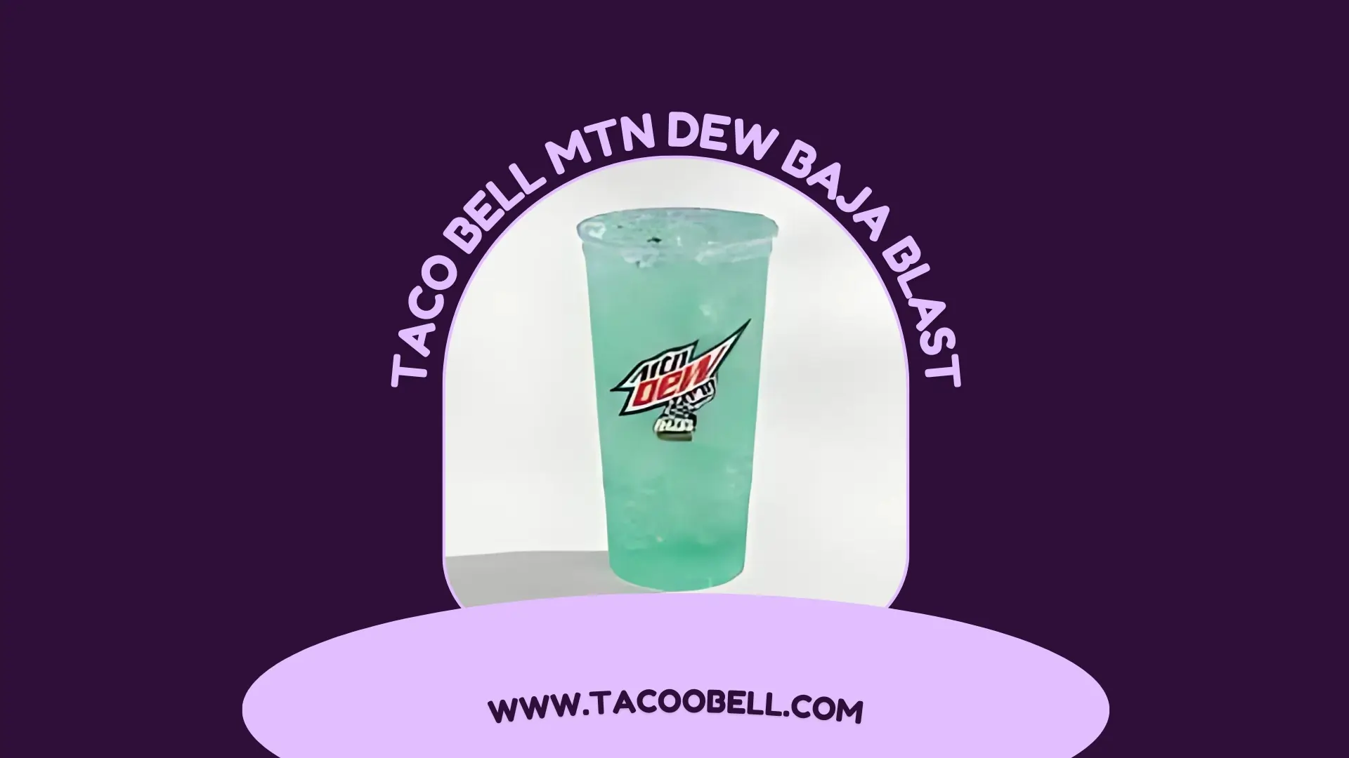 Taco Bell MTN DEW Baja Blast