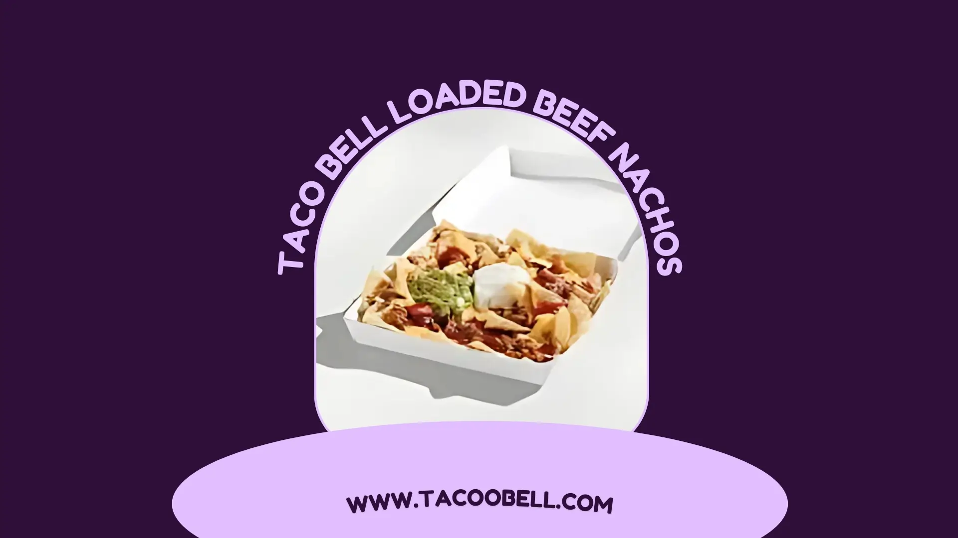 Taco Bell Loaded Beef Nachos