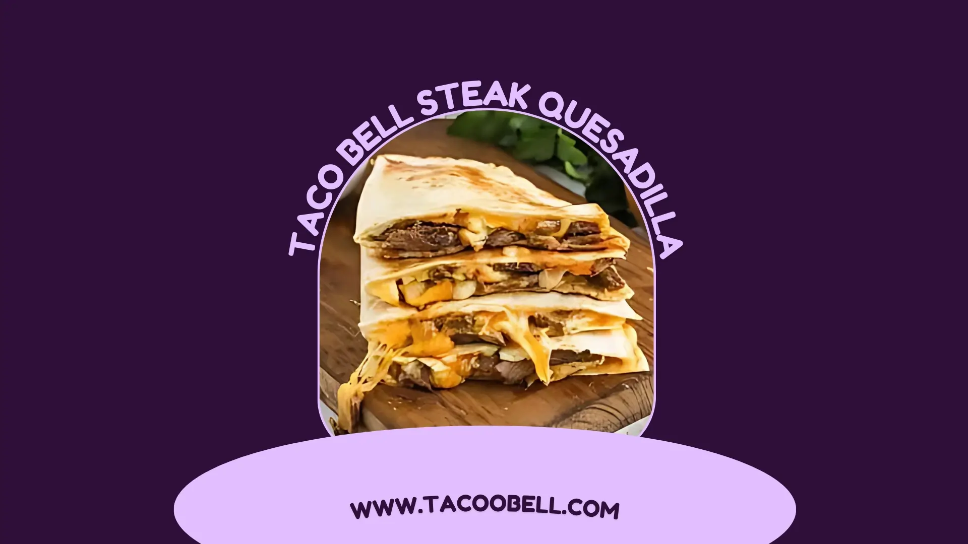 Taco Bell Steak Quesadilla